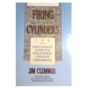 Firing on All Cylinders: The Service/Quality System for High-Powered Corporate